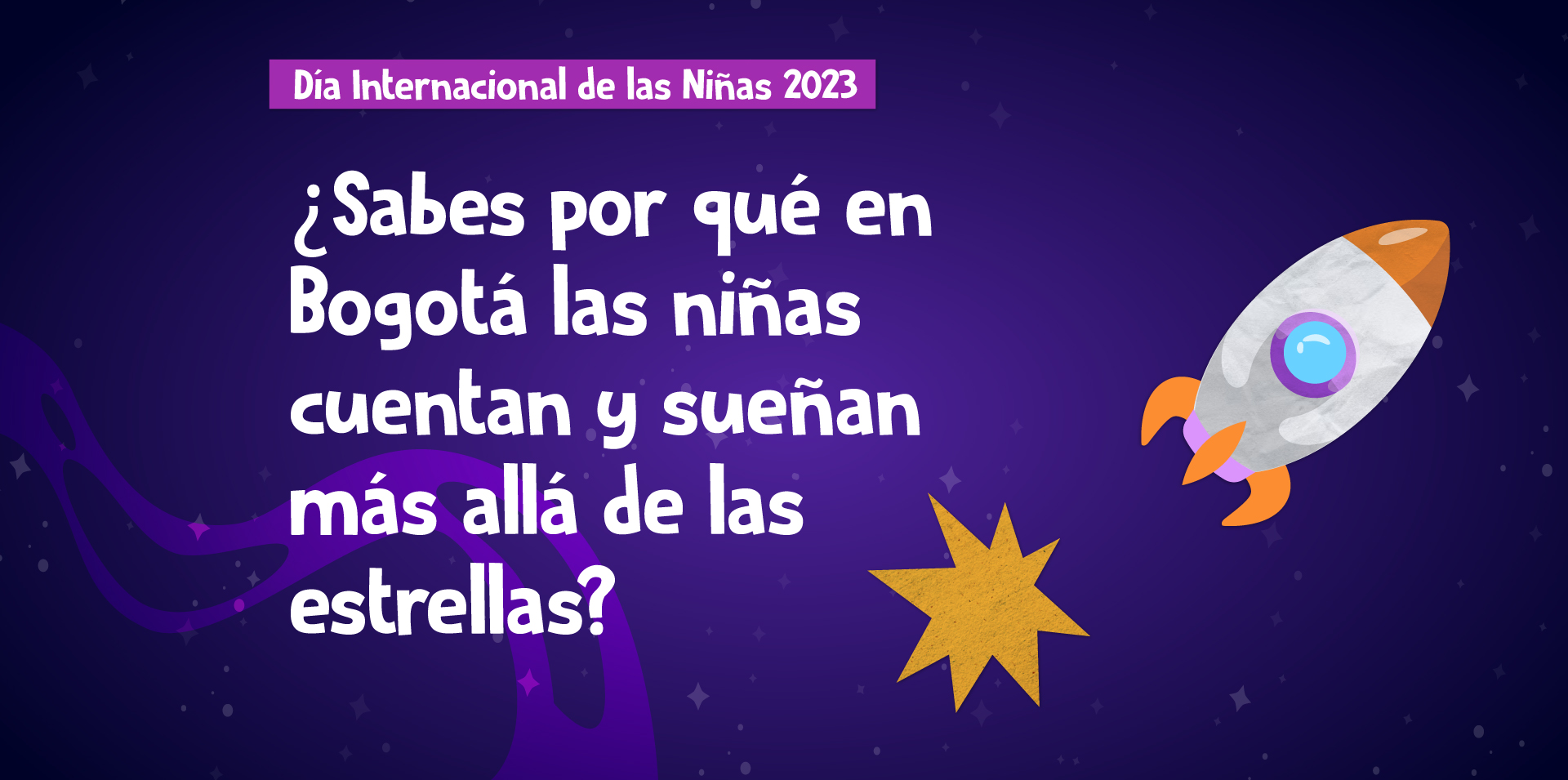 ¿Sabes por qué en Bogotá las niñas cuentan y sueñan más allá de las estrellas?