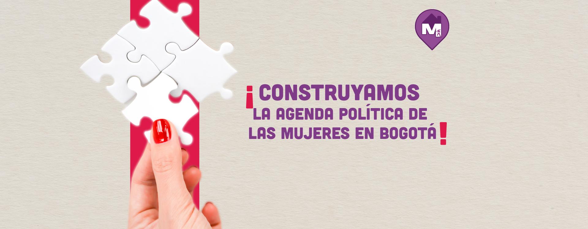 Construyamos  la agenda política de  las mujeres en Bogotá