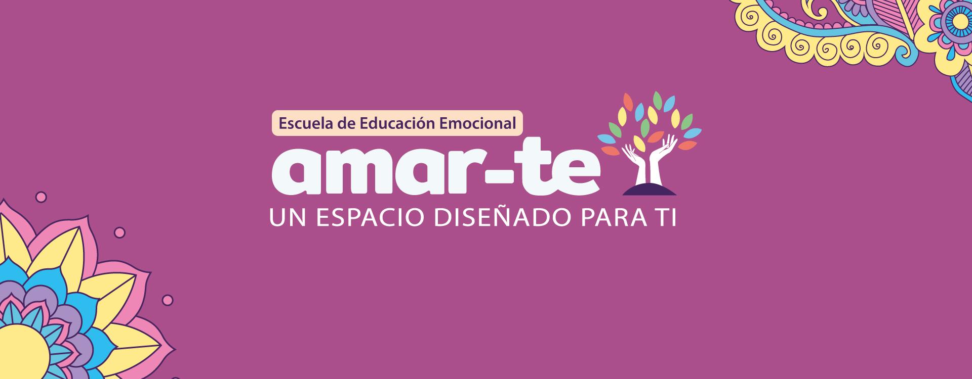 Escuela de Educación Emocional amar-te, UN ESPACIO DISEÑADO PARA TI.