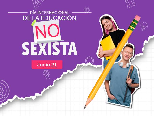 Junio 21 - Día Internacional de la Educación No Sexista