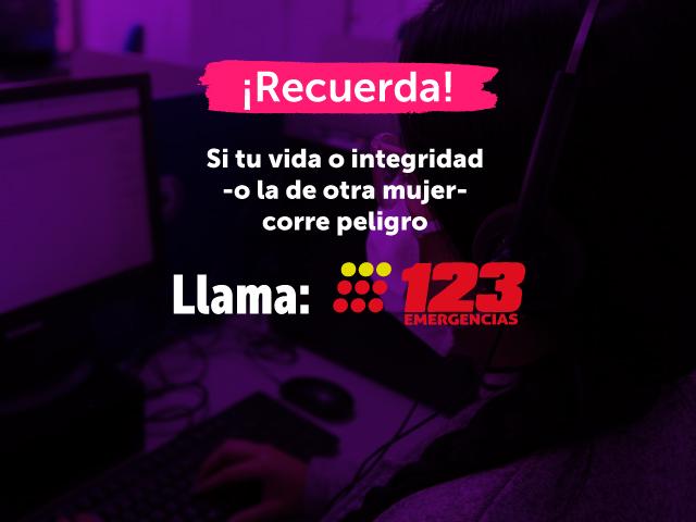 Si tu vida o integridad corre peligro o la de otra mujer - Llama al 123