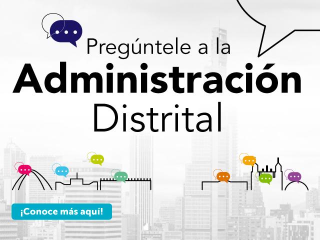 Imagen carrusel - Pregúntele a la Administración Distrital